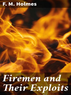 cover image of Firemen and Their Exploits